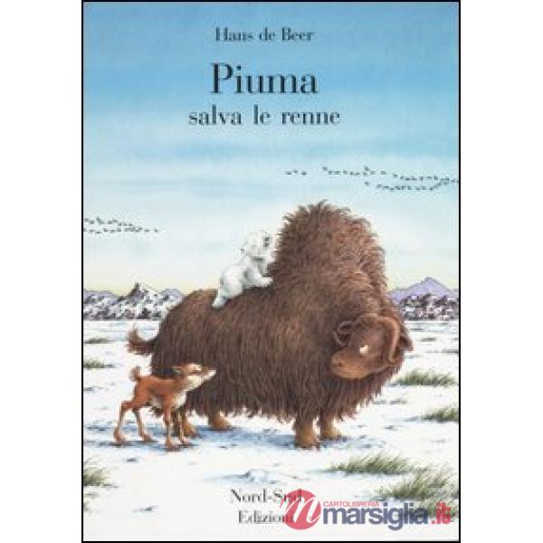 Piuma salva le renne. Ediz. illustrata