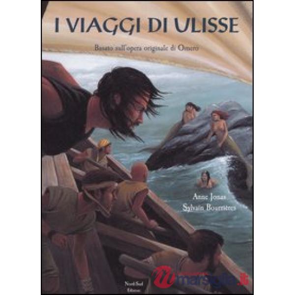 Viaggi di Ulisse. Ediz. illustrata (I)