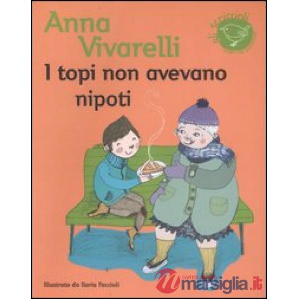 Topi non avevano nipoti (I)