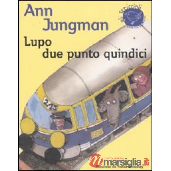 Lupo due punto quindici. Ediz. illustrata