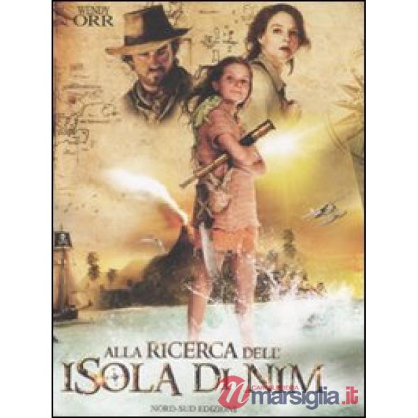 Alla ricerca dell'isola di Nim. Ediz. illustrata