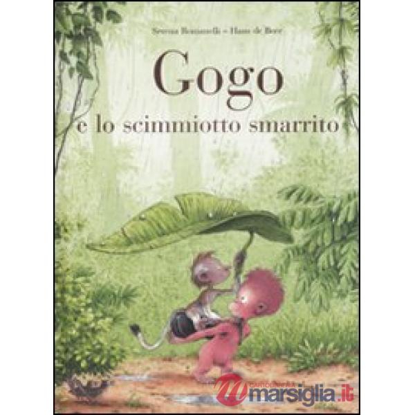 Gogo e lo scimmiotto smarrito. Ediz. illustrata