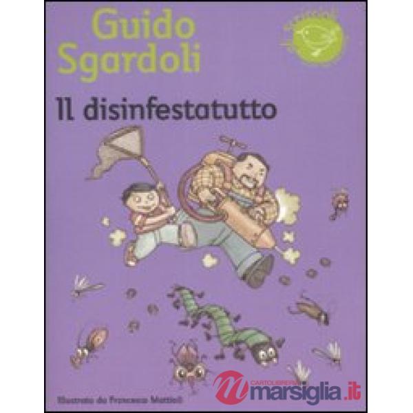 Disinfestatutto. Ediz. illustrata (Il)