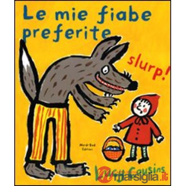 Mie fiabe preferite. Ediz. illustrata (Le)