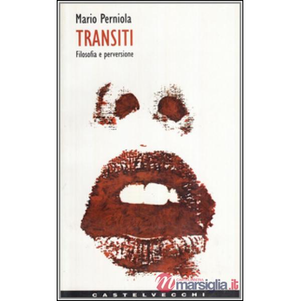 Transiti. Filosofia e perversione