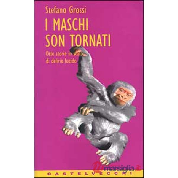 Maschi sono tornati (I)