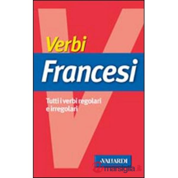 Verbi francesi. Tutti i verbi regolari e irregolari