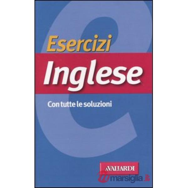 Esercizi inglese. Con tutte le soluzioni
