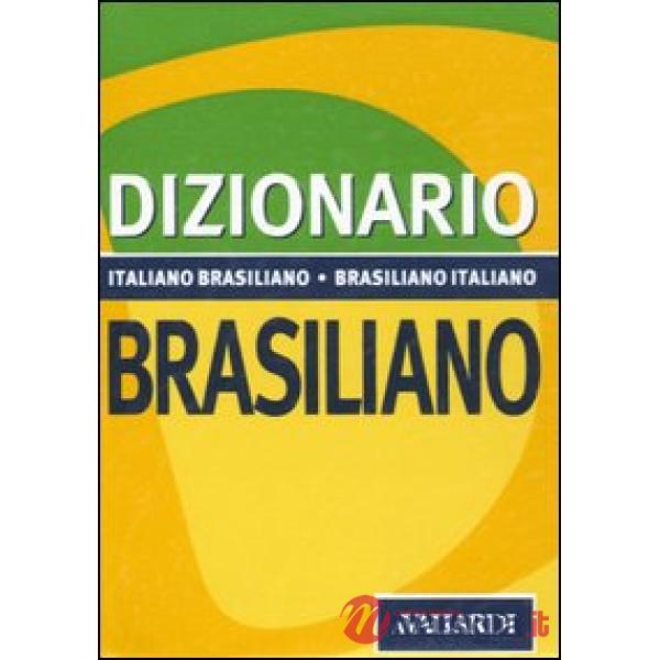Dizionario brasiliano. Italiano-brasiliano, brasiliano-italiano
