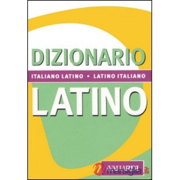 Dizionario latino. Italiano-latino, latino-italiano