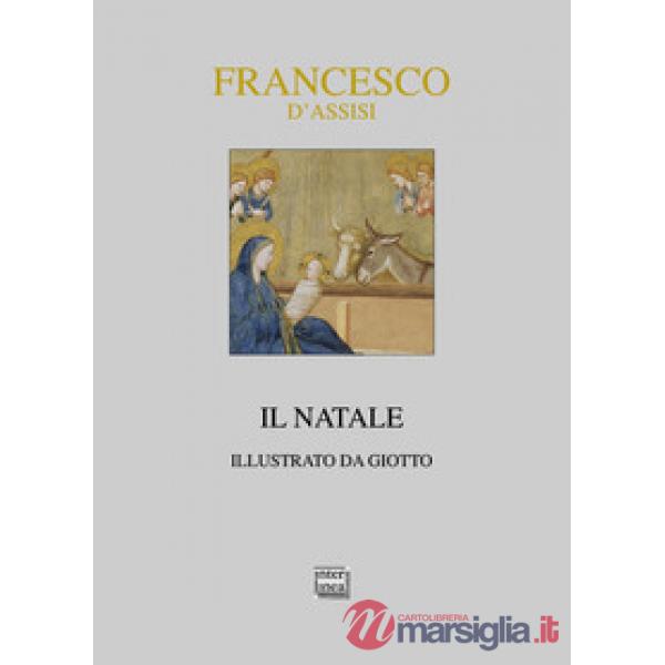 Francesco d'Assisi. Il Natale. Ediz. illustrata