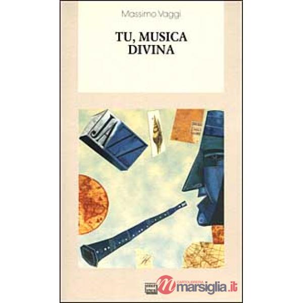 Tu, musica divina