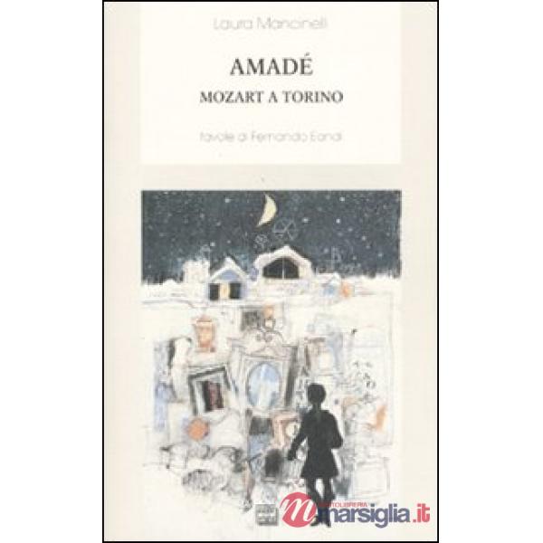 Amadé. Mozart a Torino