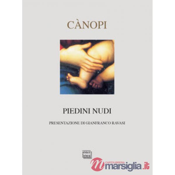 Piedini nudi. Ricordi e canti sul mistero del Natale