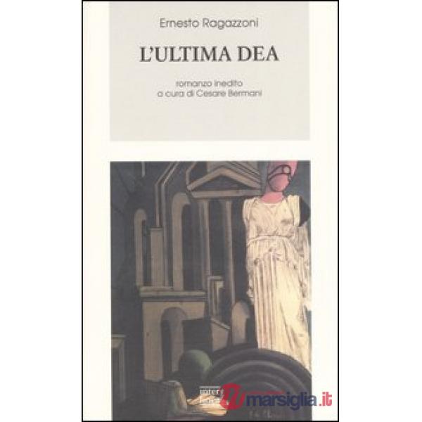 Ultima dea (L')