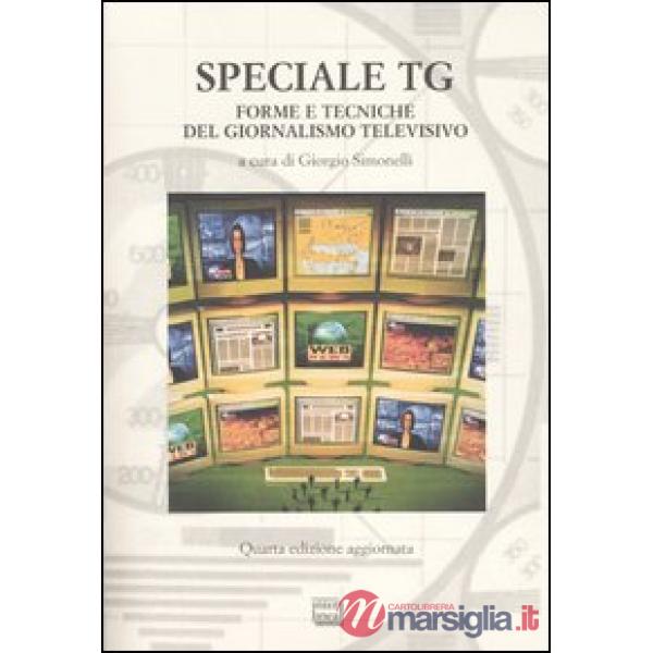 Speciale Tg. Forme e tecniche del giornalismo televisivo