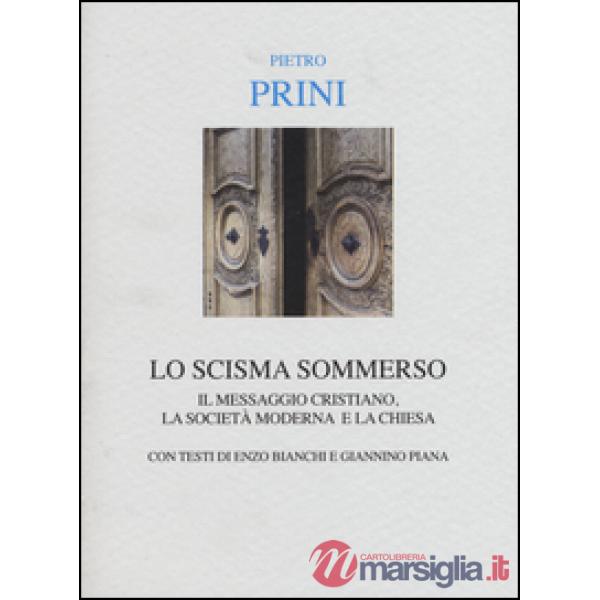 Scisma sommerso. Il messaggio cristiano, la società moderna e la Chiesa cattolica (Lo)