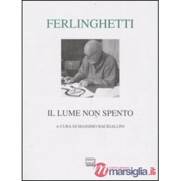 Lume non spento. Testo inglese a fronte (Il)