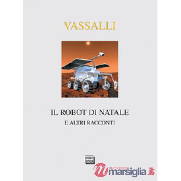 Robot di Natale e altri racconti (Il)