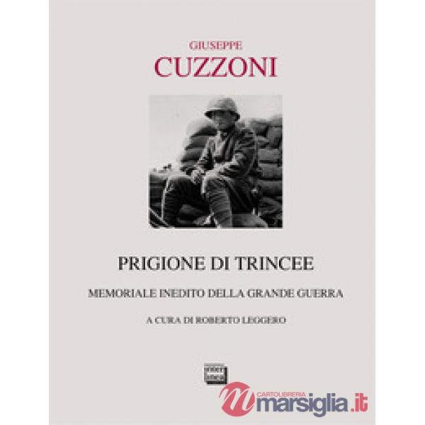Prigione di trincee. Memoriale inedito della grande guerra