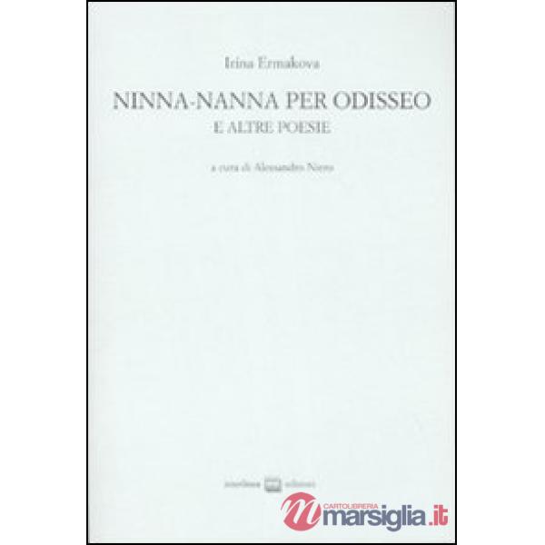 Ninna-nanna per Odisseo e altre poesie. Ediz. numerata. Testo russo a fronte