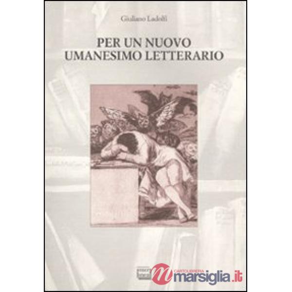 Per un nuovo umanesimo letterario