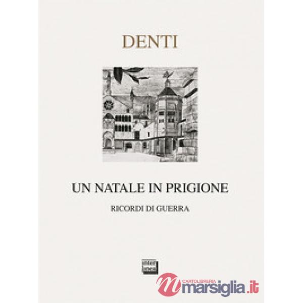 Natale in prigione. Ricordo di guerra (Un)