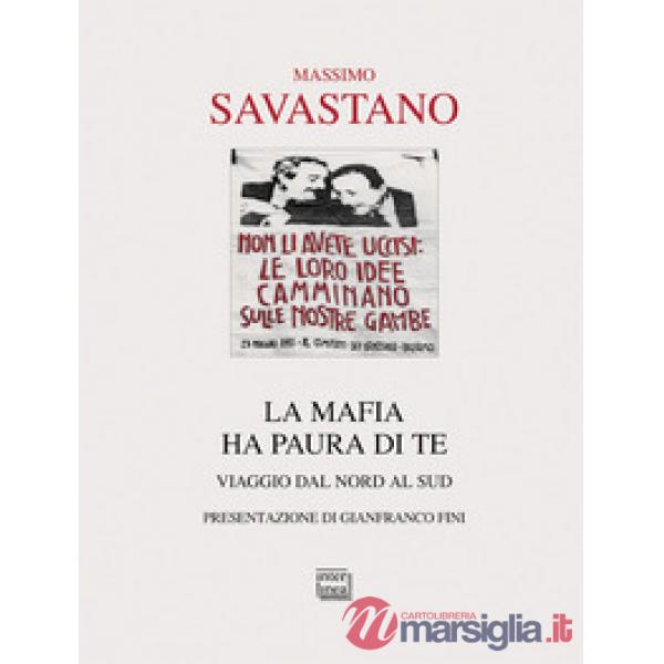 Mafia ha paura di te. Viaggio dal Nord al Sud (La)