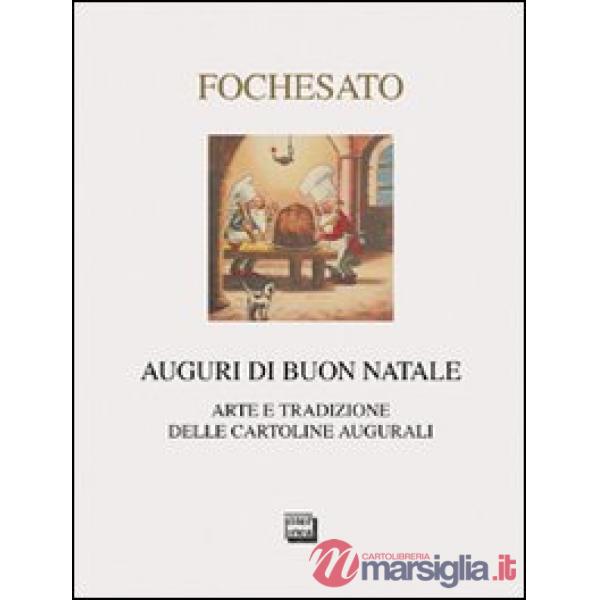 Auguri di buon Natale. Arte e tradizione delle cartoline augurali. Ediz. illustrata