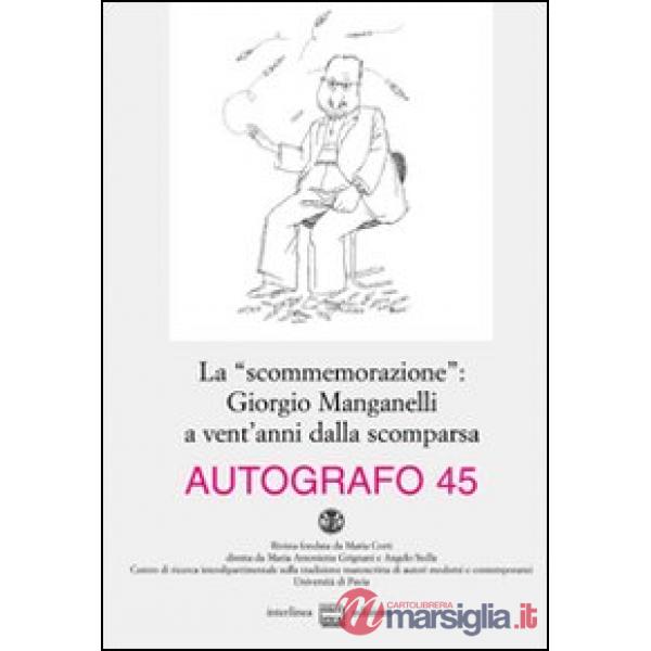 «scommemorazione»: Giorgio Manganelli a vent'anni dalla scomparsa (La)