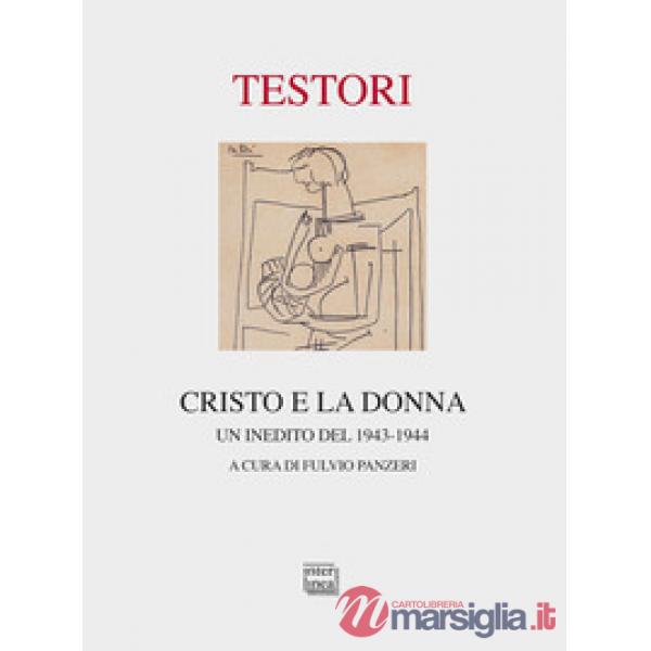 Cristo e la donna. Un inedito del 1943-1944