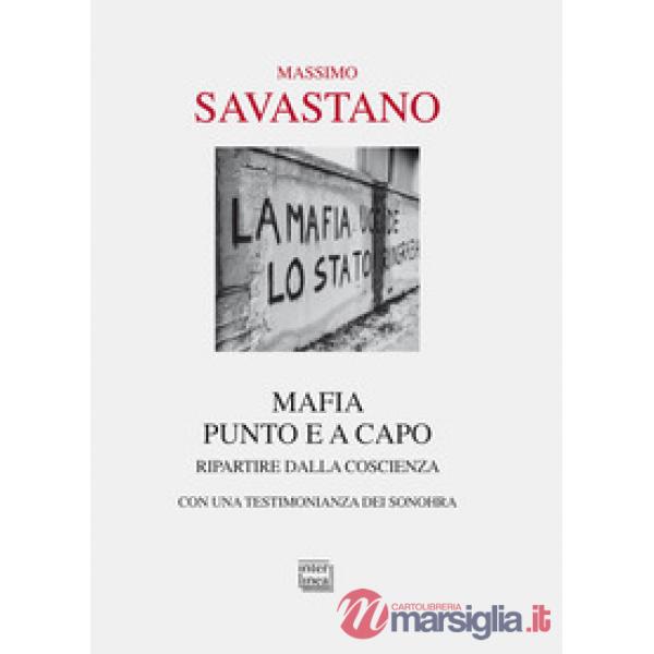 Mafia. Punto e a capo. Ripartire dalla coscienza