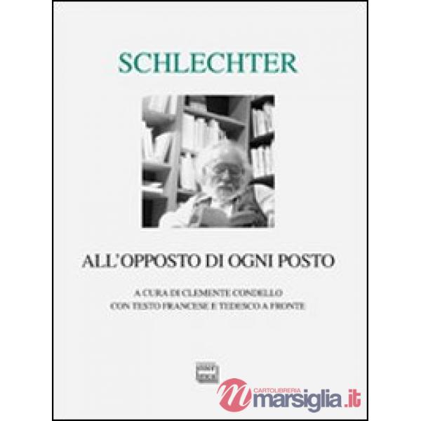 All'opposto di ogni posto. Testo francese e tedesco a fronte