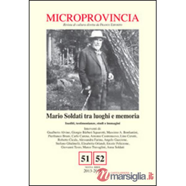 Microprovincia (2013-2014) vol. 51-52. Mario Soldati tra luoghi e memoria. Inedi