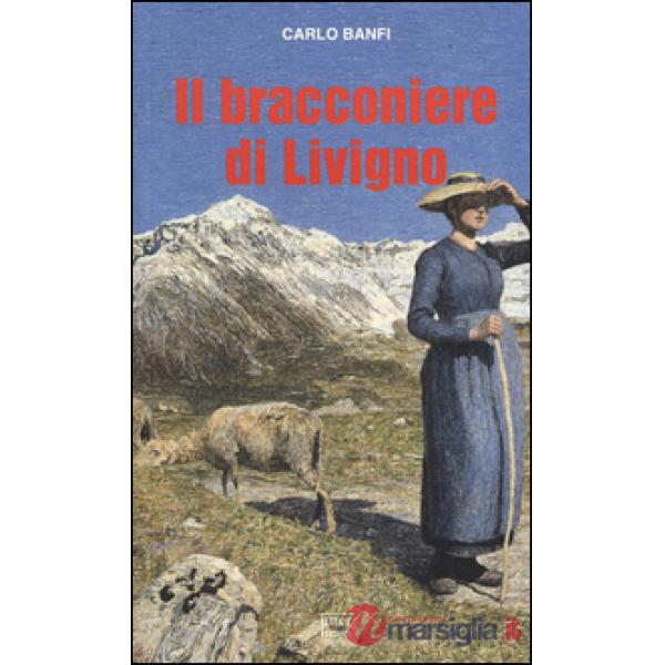 Bracconiere di Livigno (Il)