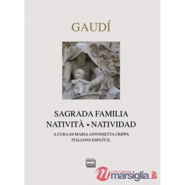 Gaudì. Sagrada Familia. Natività-Natividad. Ediz. bilingue