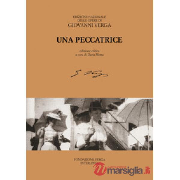 Peccatrice. Ediz. critica (Una)