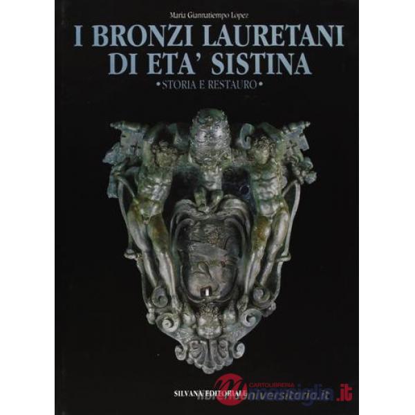 Bronzi lauretani di età sistina: storia e restauro (I)