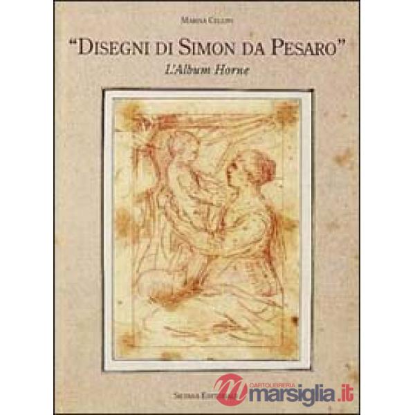 Disegni di Simon da Pesaro. L'album Horne