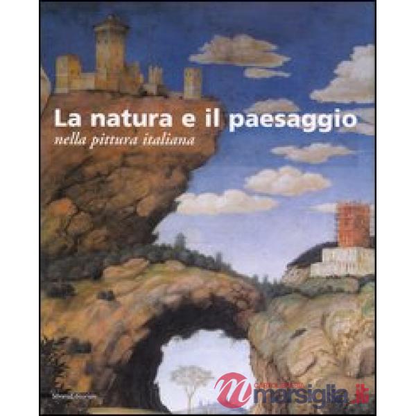 Natura e il paesaggio nella pittura italiana (La)