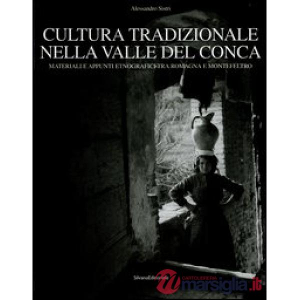Cultura tradizionale nella valle del Conca. Materiali e appunti etnografici tra 