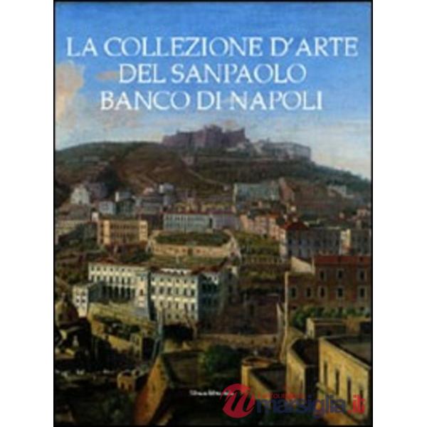 Collezione d'arte del Sanpaolo Banco di Napoli (La)