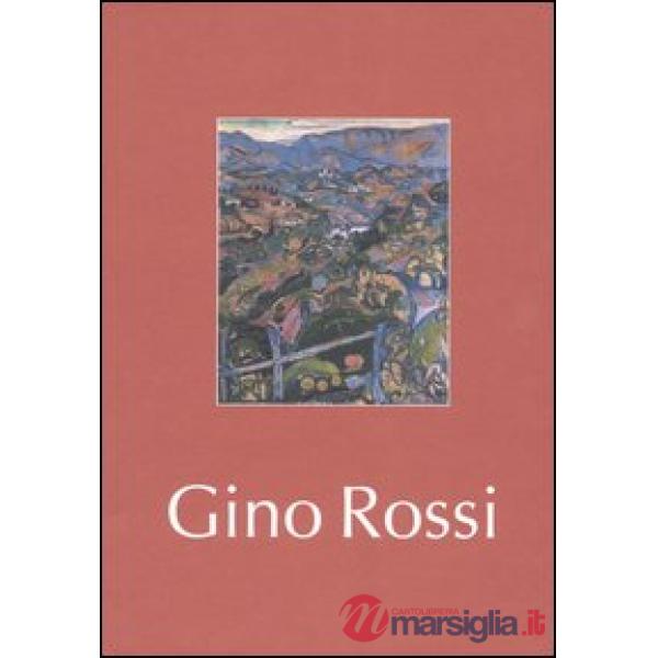 Gino Rossi. Catalogo della mostra (Brescia, 23 ottobre 2004-13 gennaio 2005)