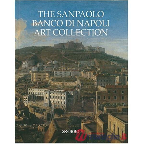 Collezione d'arte del Sanpaolo Banco di Napoli. Ediz. inglese (La)