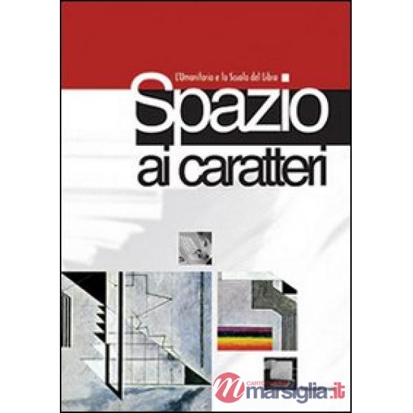 Spazio ai caratteri. L'Umanitaria e la Scuola del Libro
