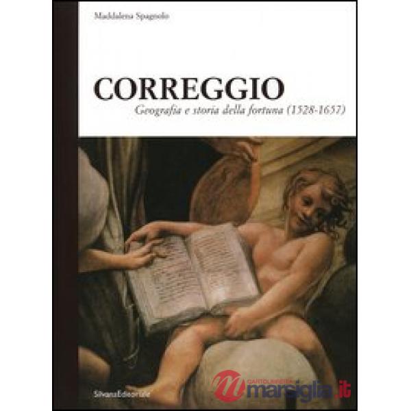 Correggio. Geografia e storia della fortuna (1528-1657)