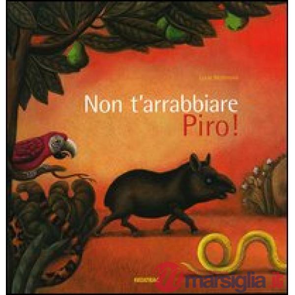 Non ti arrabbiare Piro