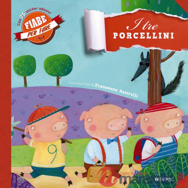 Tre porcellini. Con adesivi (I)