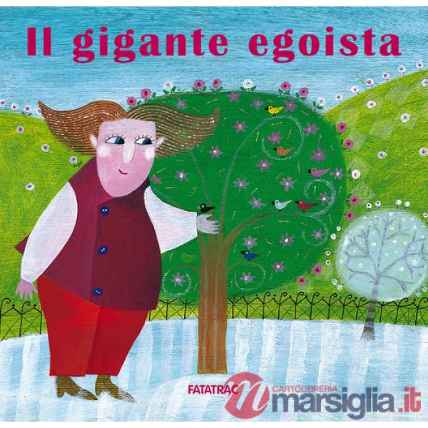 Gigante egoista. Ediz. illustrata (Il)