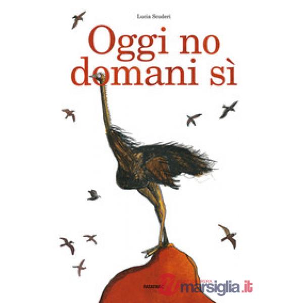 Oggi no domani sì